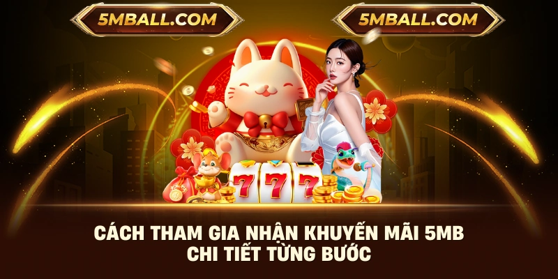 Cách tham gia nhận khuyến mãi 5MB chi tiết từng bước