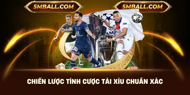 Chiến lược tính cược tài xỉu chuẩn xác