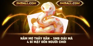 Nằm Mơ Thấy Rắn - 5MB Giải Mã 4 Bí Mật Đến Người Chơi