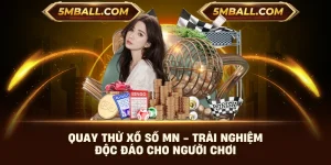 Quay Thử Xổ Số MN - Trải Nghiệm Độc Đáo Cho Người Chơi