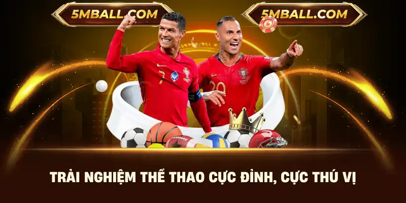 Trải nghiệm thể thao cực đỉnh, cực thú vị