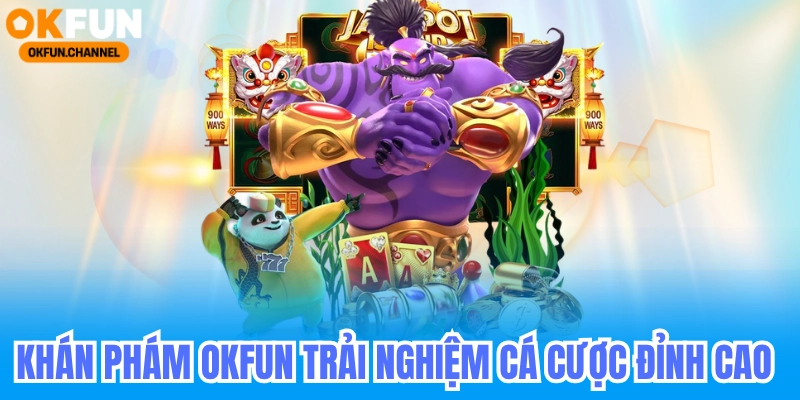 Nhà cái uy tín xanh chín okfun