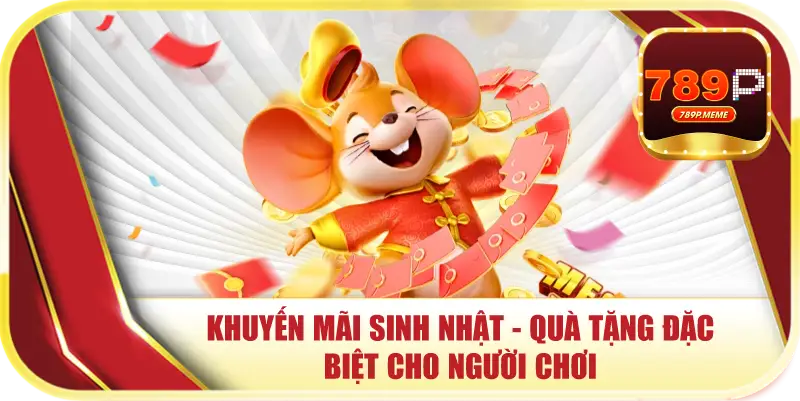 Khuyến mãi sinh nhật - quà tặng đặc biệt cho người chơi