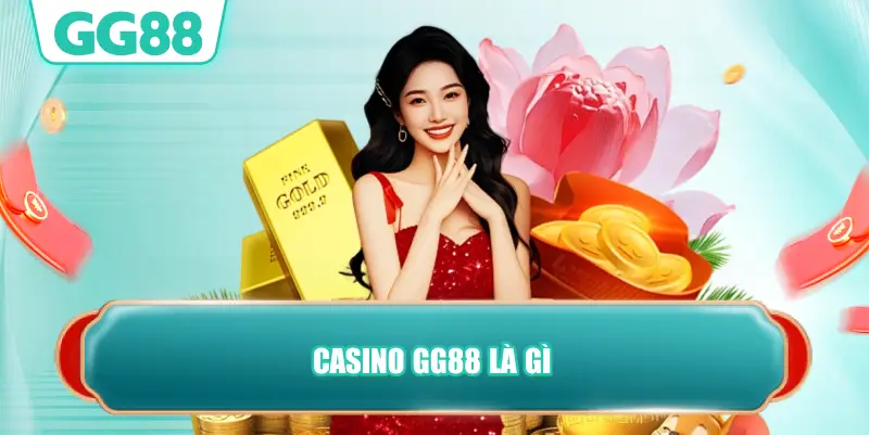 Casino GG88 là gì